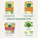 Herbalist's Recommendations. Belly Comfort Peppermint promotes healthy digestion for overindulgent occasions, Ginger Aid promotes healthy digestion and nausea prevention, Morning Ease Lemon Ginger relieves nausea, and Peppermint supports digestion.