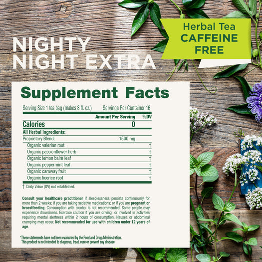 nighty night extra herbal tea supplement facts. Do not use if you have known allergies to plants of the daisy family. consult your doctor if pregnant or breastfeeding