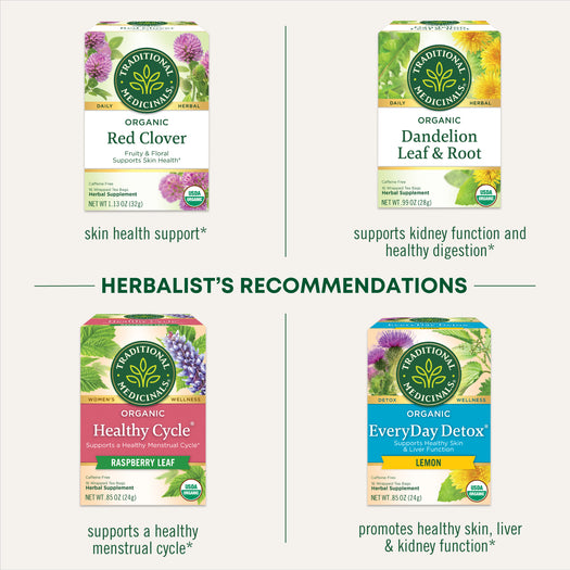 Herbalist's Recommendations. Red Clover skin health support. Dandelion Leaf & Root supports kidney function and healthy digestion. Healthy Cycle supports a healthy menstrual cycle. EveryDay Detox Lemon promotes healthy skin, liver & kidney function