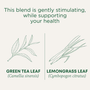 This blend is gently stimulating while supporting your health. Green tea leaf (Camellia sinensis). Lemongrass Leaf (Cymbopogon citratus)