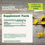 roasted dandelion root supplement facts sheet. 16 servings per container.  Proprietary blend: 1500 mg , 0 calories. Do not use this product if you are pregnant. Do not use if you have known allergies to plants of the daisy family. Not recommended for use with children under 12 years of age.