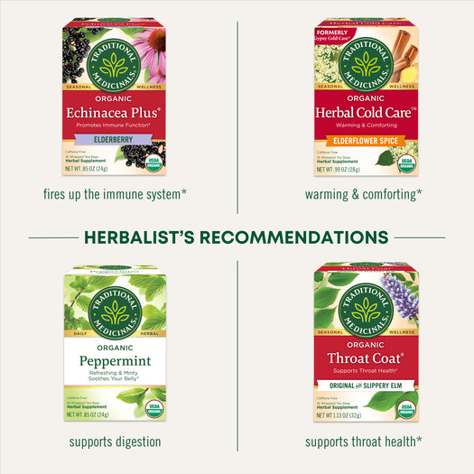 Herbalist's Recommendations. Echinacea Plus fires up the immune system, Herbal Cold Care warming & comforting, Peppermint supports digestion, and Throat Coat supports throat health.