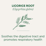 licorice root soothes the digestive tract and promotes respiratory health